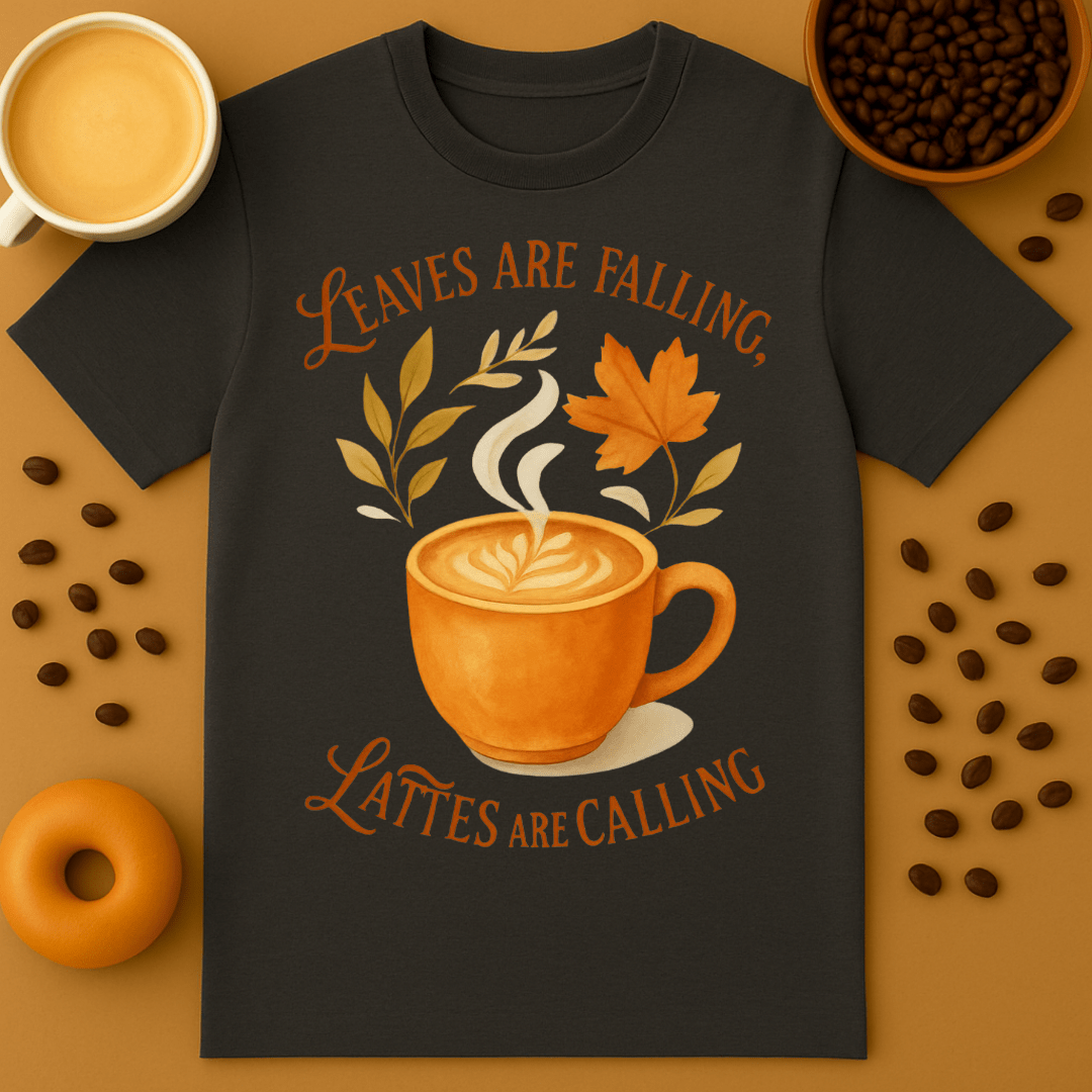 Leaves Are Falling Lattes Are Calling Shirt