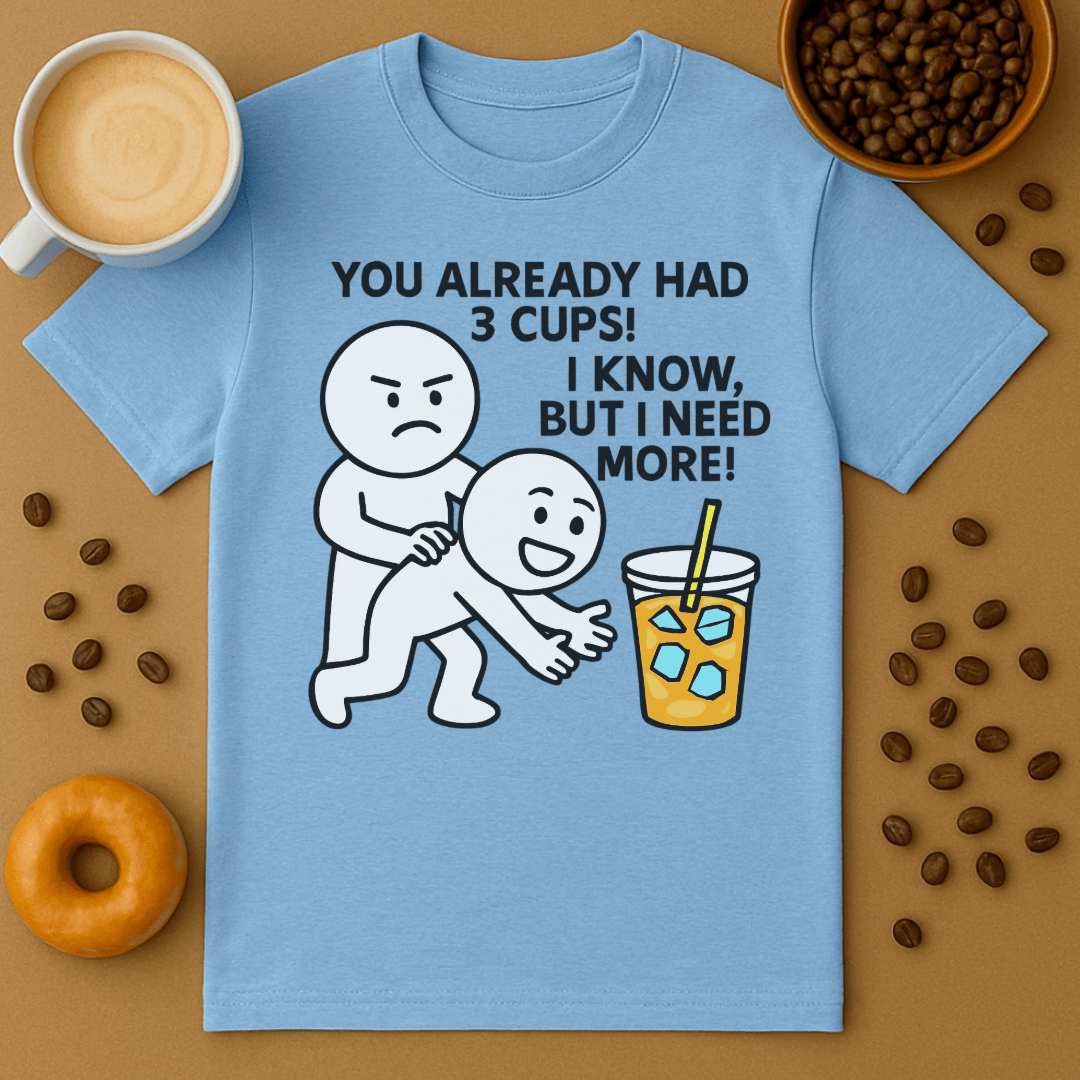 Too Much Coffee Shirt