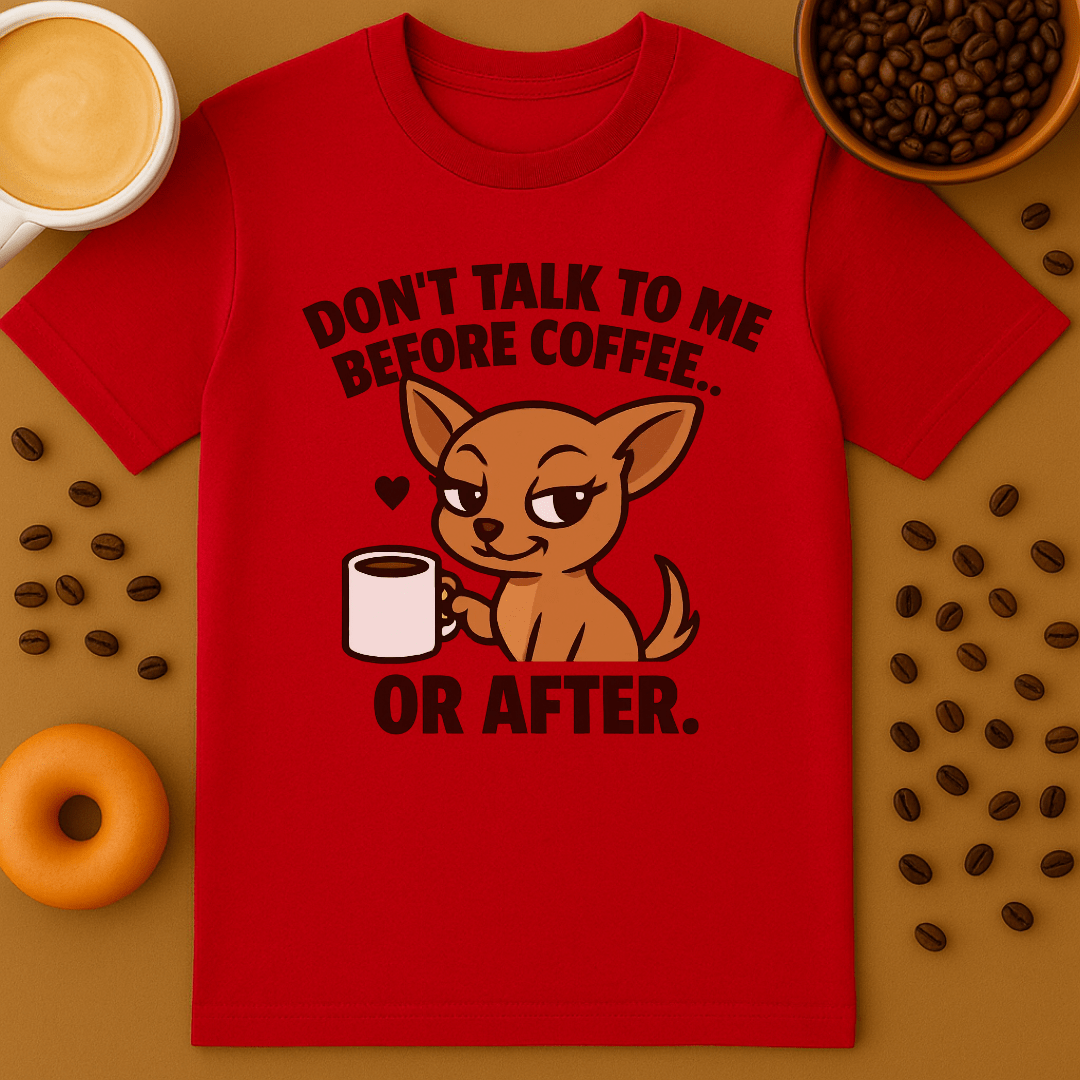 Don't Talk To Me Before Coffee Sassy Tee