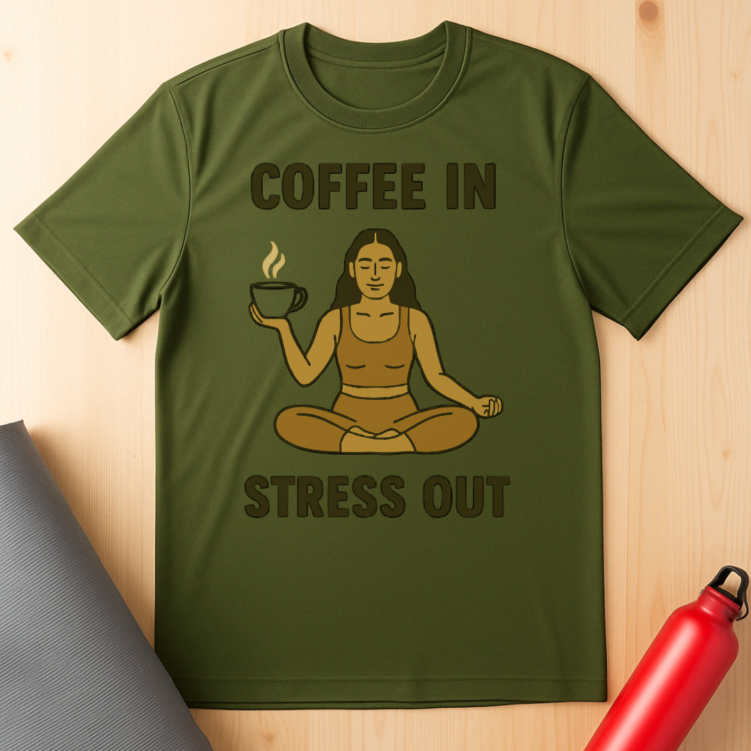 Coffee In Stress Out Tee