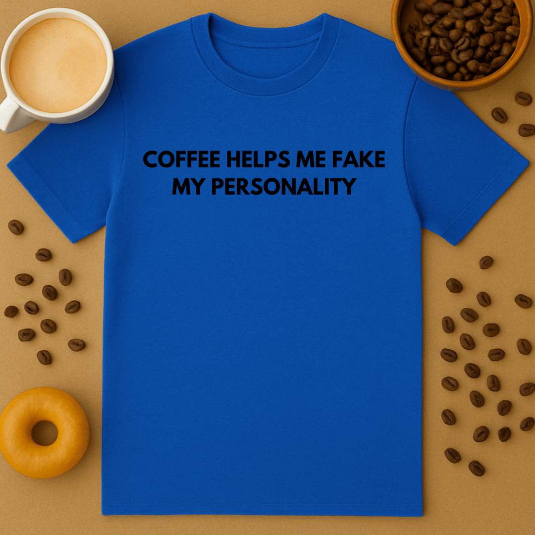 Coffee Helps Me Fake My Personality Tee