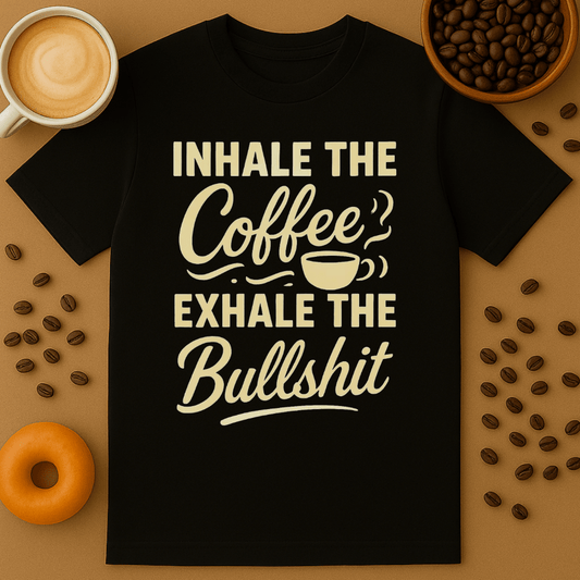 Inhale The Coffee Shirt