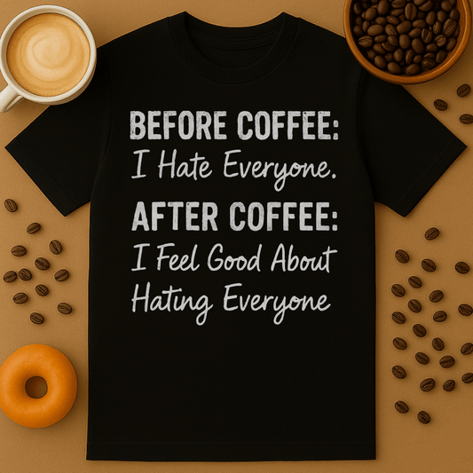 I Hate Everyone Shirt