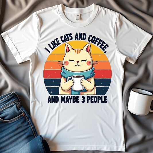 I Like Cats And Coffee And Maybe 3 People Tee