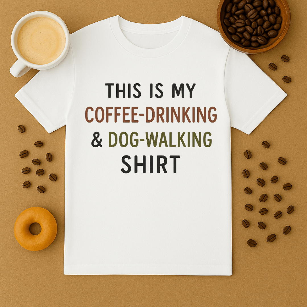 Coffee Drinking & Dog Walking Tee