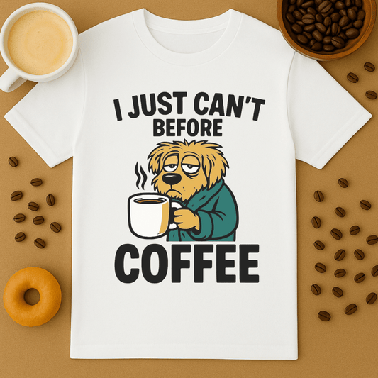 I Just Can't Before Coffee Graphic Tee