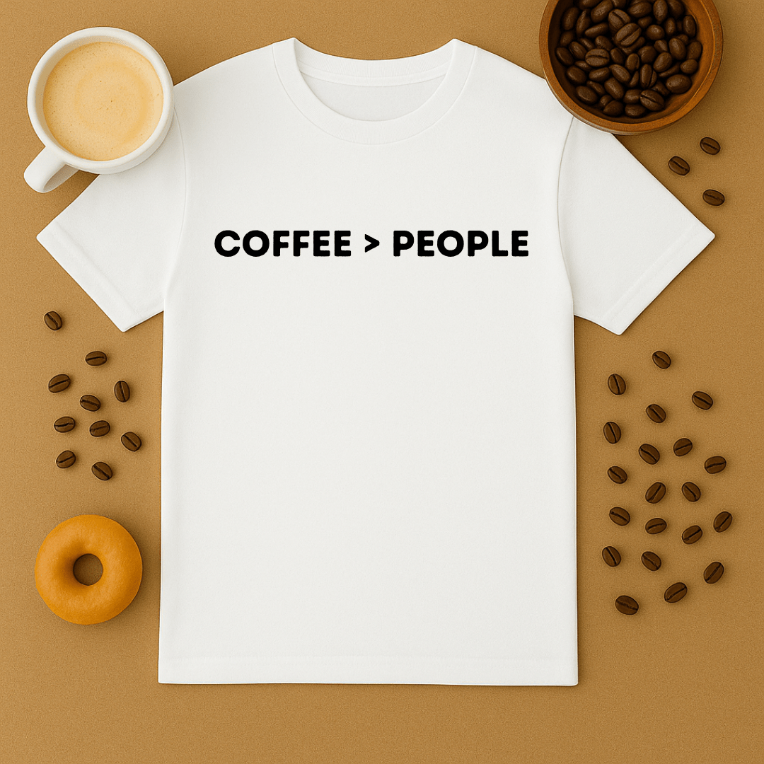 Coffee > People Tee