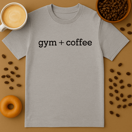 Gym + Coffee Shirt