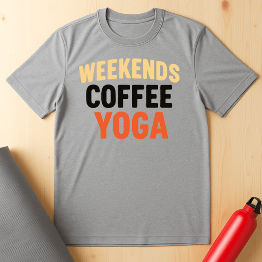 Weekends, Coffee & Yoga Tee