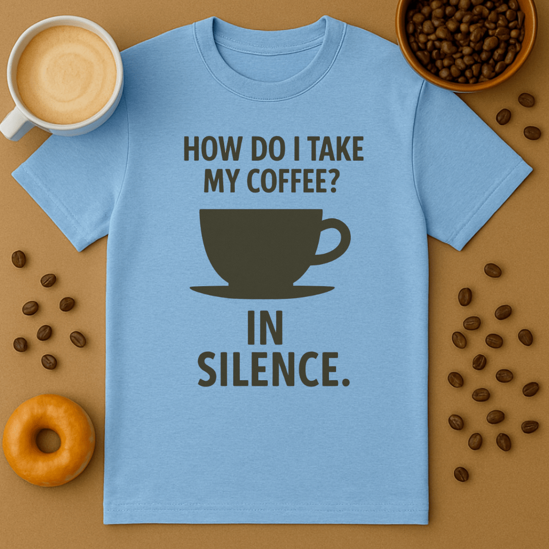 How Do I Take My Coffee? In Silence.