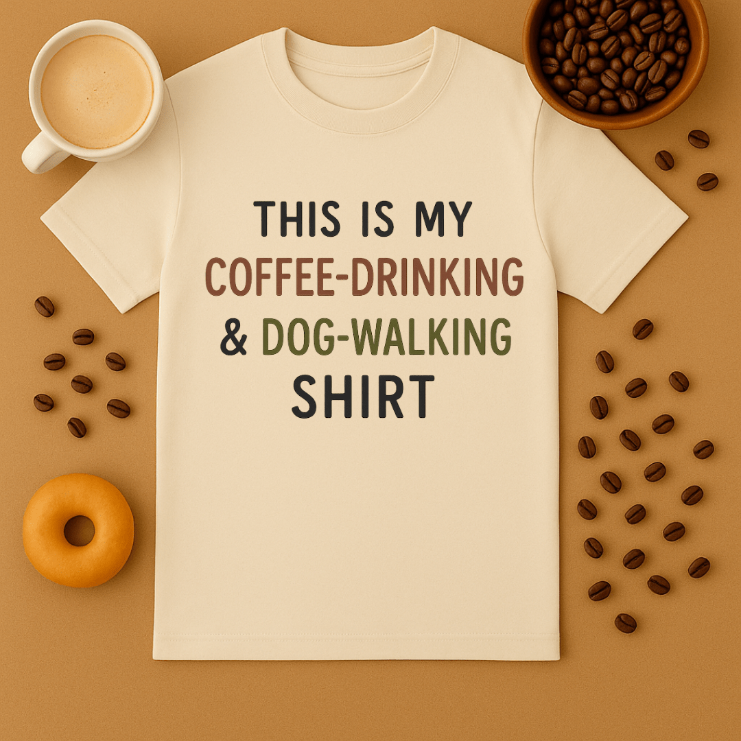 Coffee Drinking & Dog Walking Tee
