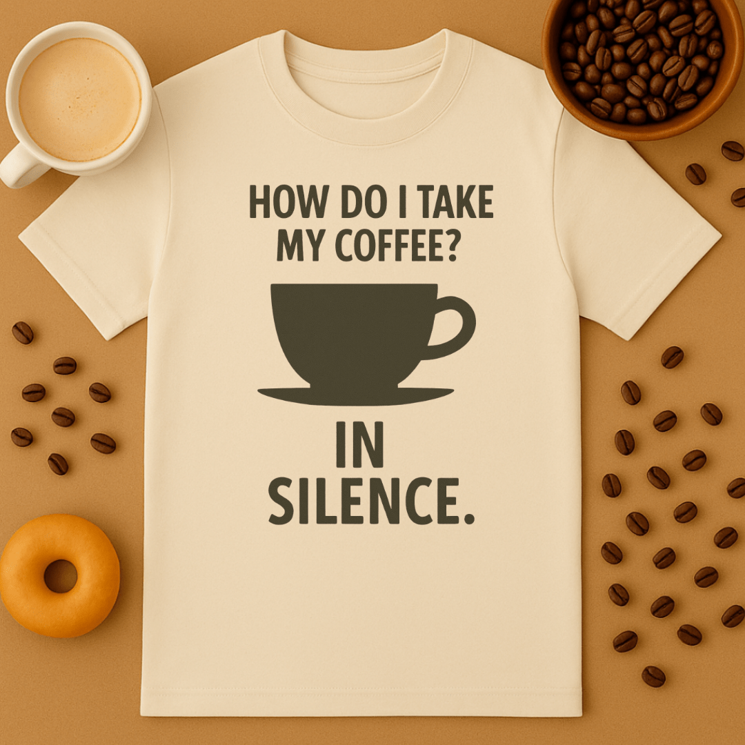 How Do I Take My Coffee? In Silence.