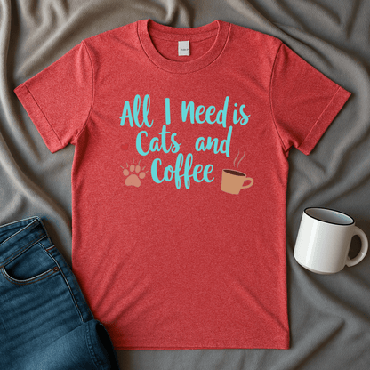 All I Need Is Cats And Coffee T-shirt