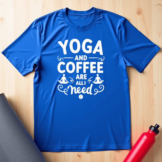 Yoga & Coffee Are All I Need Tee