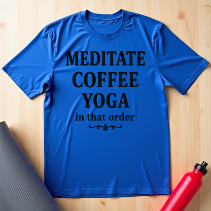 Meditate, Coffee, Yoga Tee