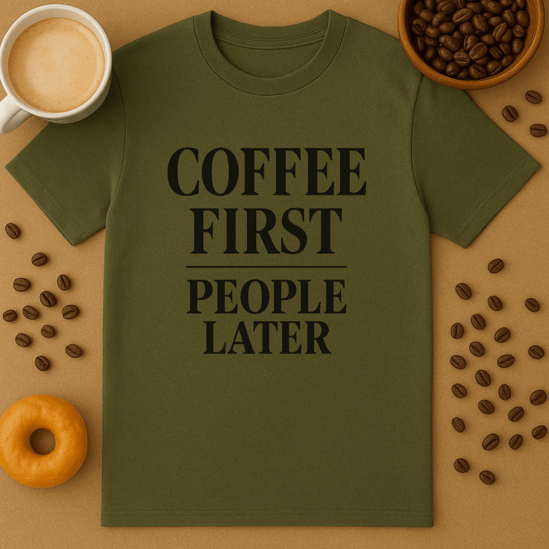 Coffee First People Later Tee