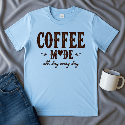 Coffee Mode All Day Every Day T Shirt