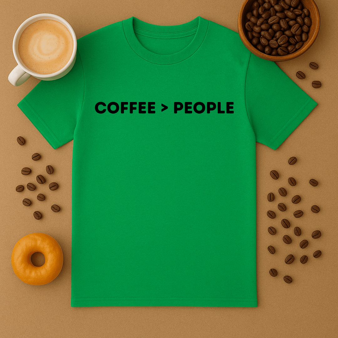 Coffee > People Tee