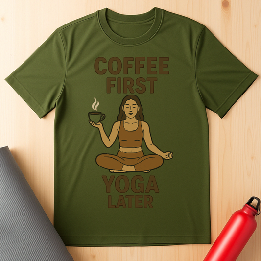 Coffee First, Yoga Later Tee