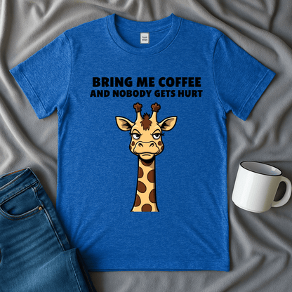 Bring Me Coffee And Nobody Gets Hurt Giraffe T-shirt